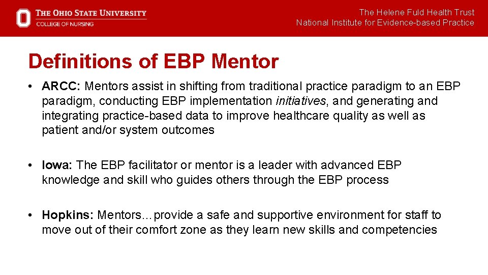 The Helene Fuld Health Trust National Institute for Evidence-based Practice Definitions of EBP Mentor