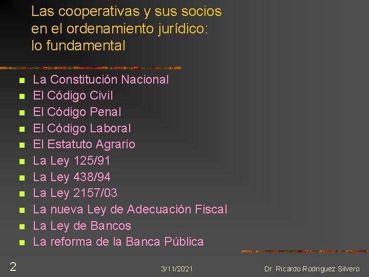 Las cooperativas y sus socios en el ordenamiento jurídico: lo fundamental n n n