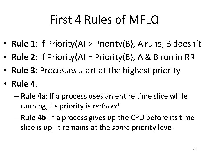 First 4 Rules of MFLQ • • Rule 1: If Priority(A) > Priority(B), A