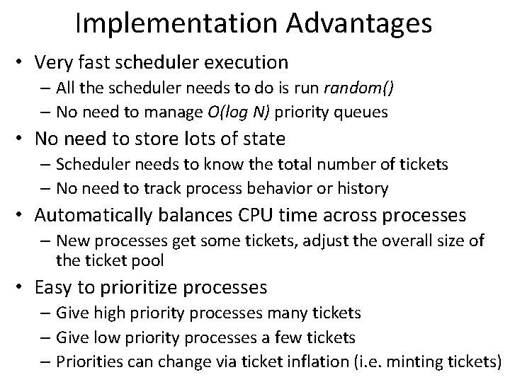 Implementation Advantages • Very fast scheduler execution – All the scheduler needs to do