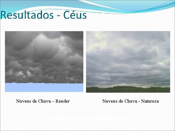 Resultados - Céus Nuvens de Chuva – Render Nuvens de Chuva - Natureza 1000