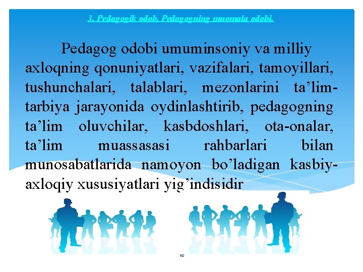 3. Pedagogik odob. Pedagogning muomala odobi. Pеdаgоg оdоbi umuminsоniy vа milliy ахlоqning qоnuniyatlаri, vаzifаlаri,