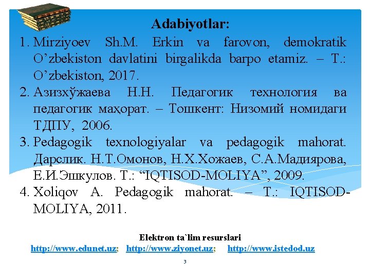 Adabiyotlar: 1. Mirziyoev Sh. M. Erkin va farovon, demokratik O’zbekiston davlatini birgalikda barpo etamiz.