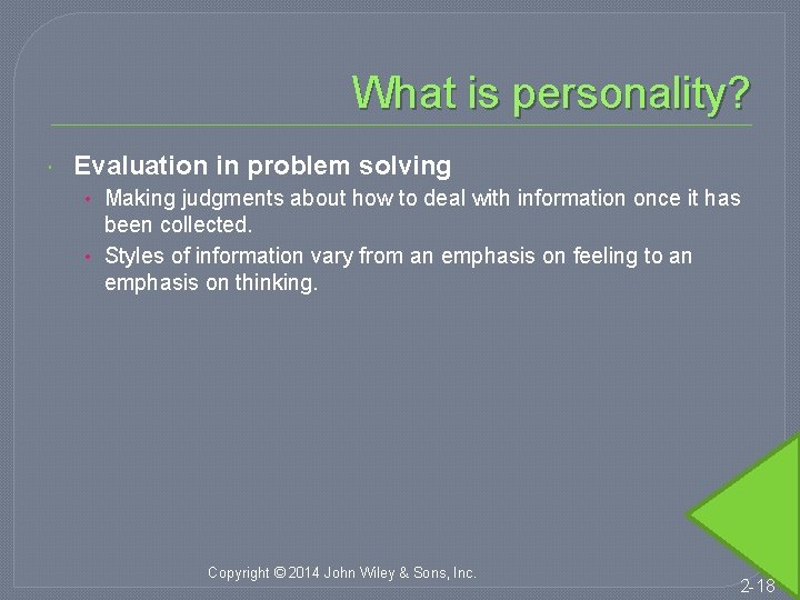 What is personality? Evaluation in problem solving • Making judgments about how to deal