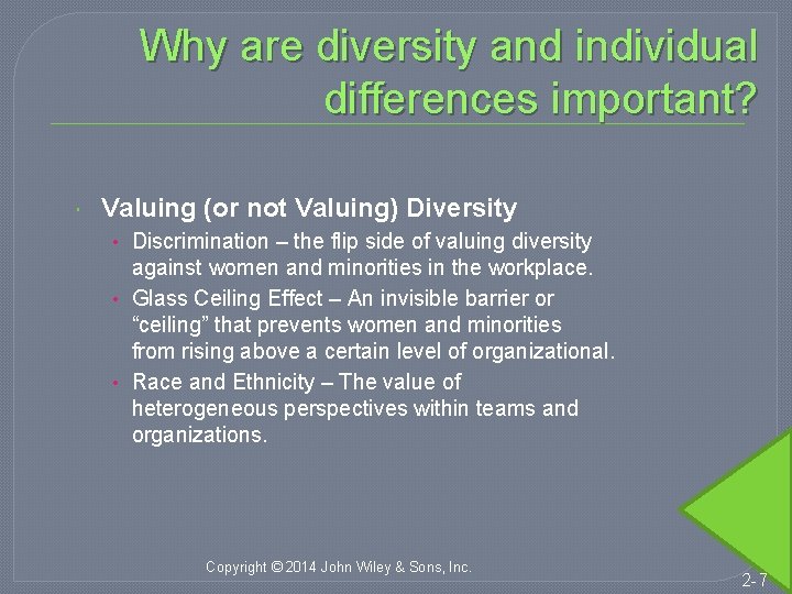 Why are diversity and individual differences important? Valuing (or not Valuing) Diversity • Discrimination
