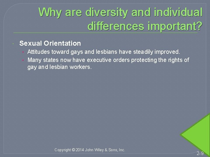 Why are diversity and individual differences important? Sexual Orientation • Attitudes toward gays and