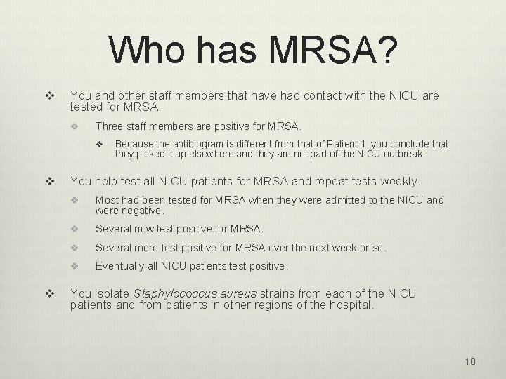 Who has MRSA? v You and other staff members that have had contact with