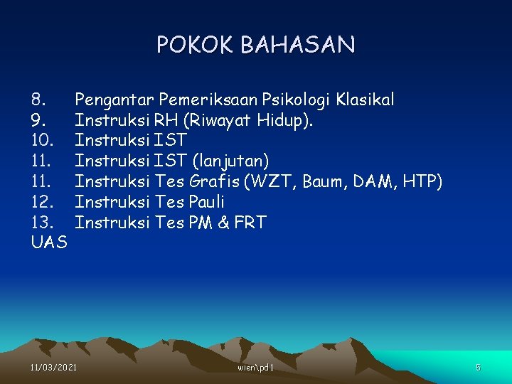 POKOK BAHASAN 8. 9. 10. 11. 12. 13. UAS Pengantar Pemeriksaan Psikologi Klasikal Instruksi