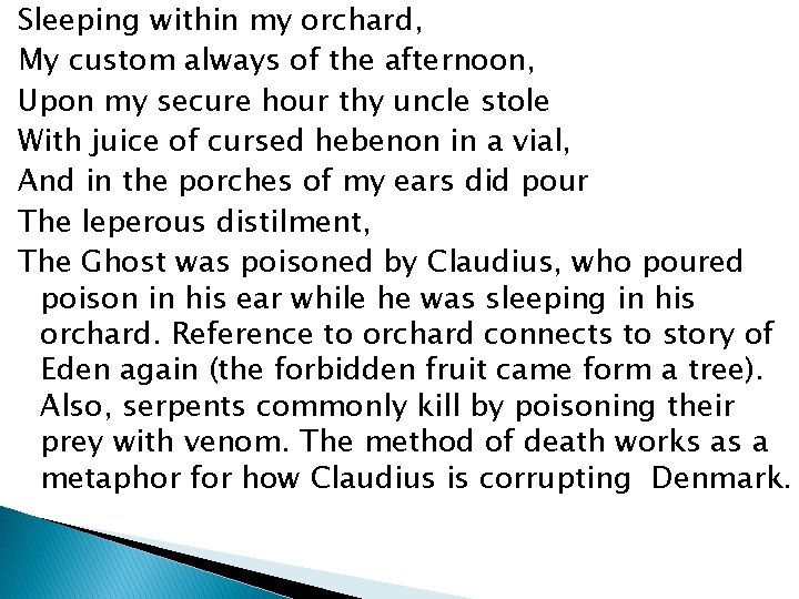 Sleeping within my orchard, My custom always of the afternoon, Upon my secure hour