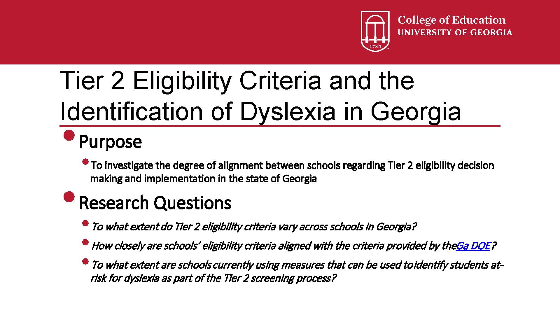 Tier 2 Eligibility Criteria and the Identification of Dyslexia in Georgia • Purpose •