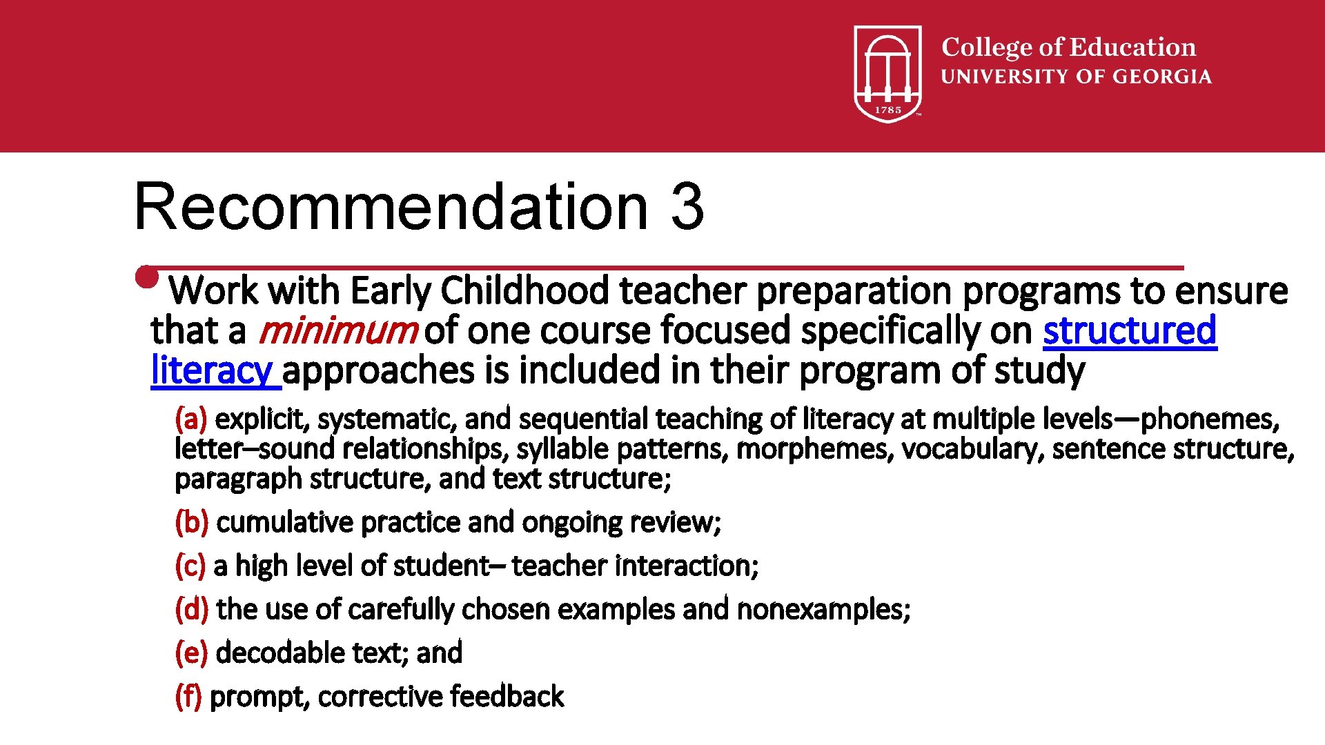 Recommendation 3 • that Work with Early Childhood teacher preparation programs to ensure a