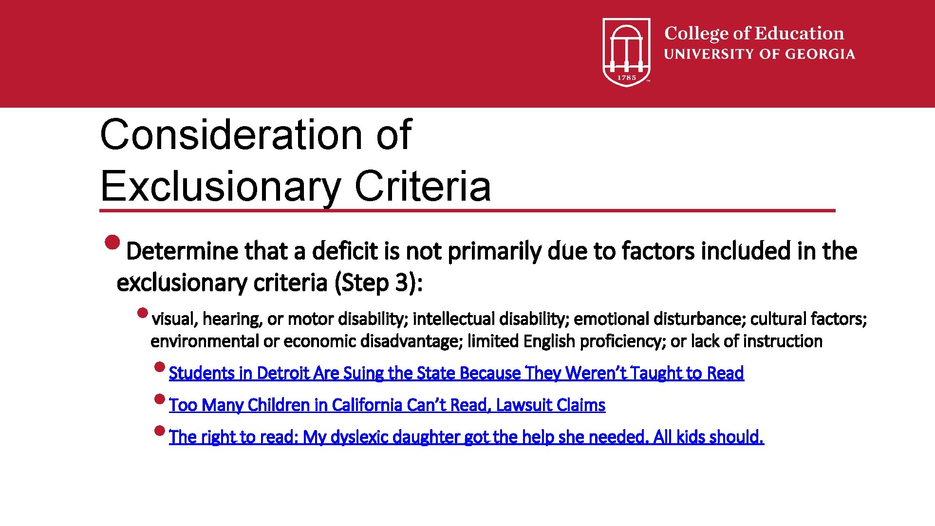 Consideration of Exclusionary Criteria • Determine that a deficit is not primarily due to