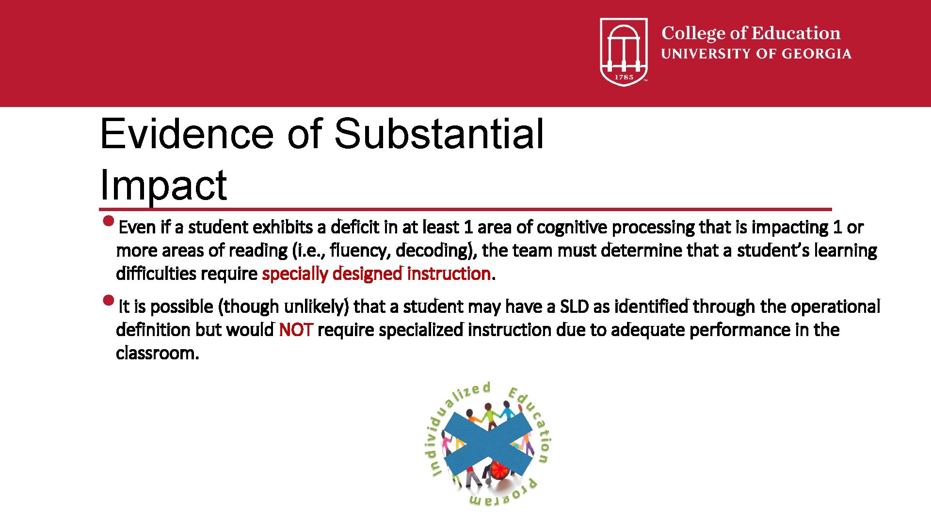 Evidence of Substantial Impact • Even if a student exhibits a deficit in at