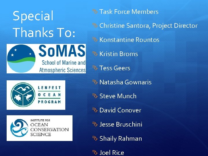Special Thanks To: Task Force Members Christine Santora, Project Director Konstantine Rountos Kristin Broms Special Thanks To: Task Force Members Christine Santora, Project Director Konstantine Rountos Kristin Broms