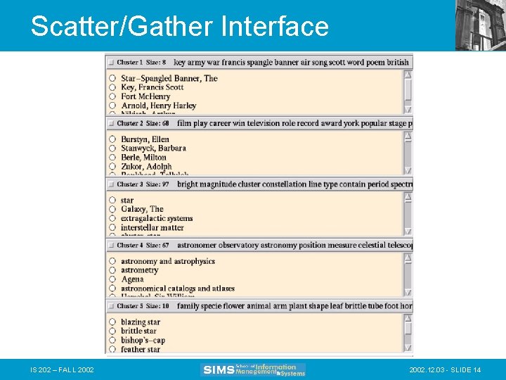 Scatter/Gather Interface IS 202 – FALL 2002. 12. 03 - SLIDE 14 