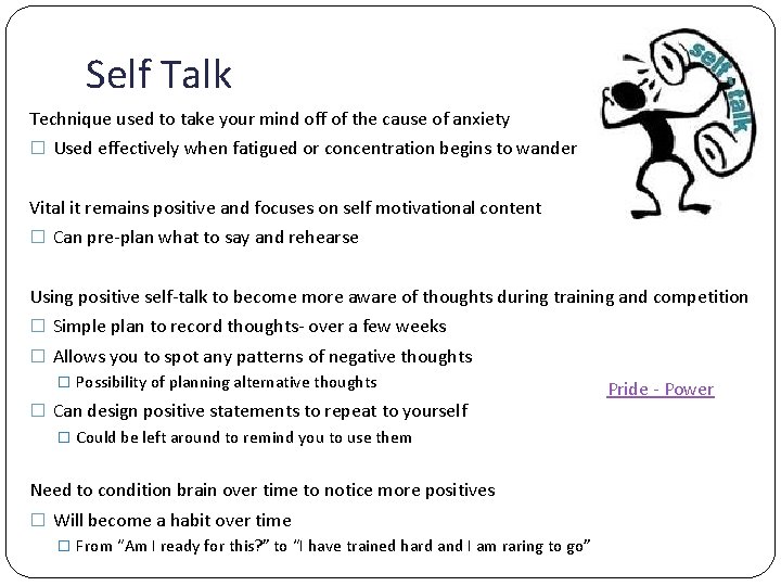 Self Talk Technique used to take your mind off of the cause of anxiety