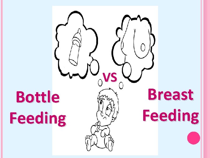 Bottle Feeding VS Breast Feeding 