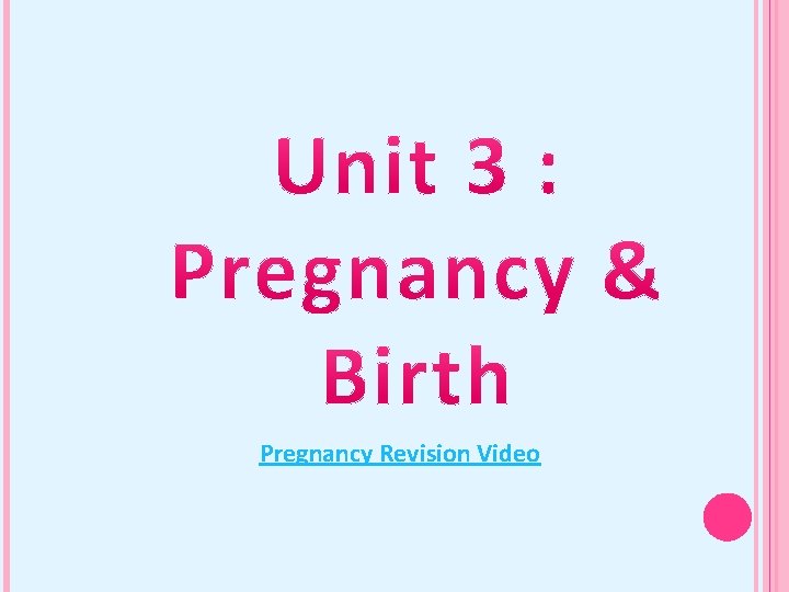 Pregnancy Revision Video 