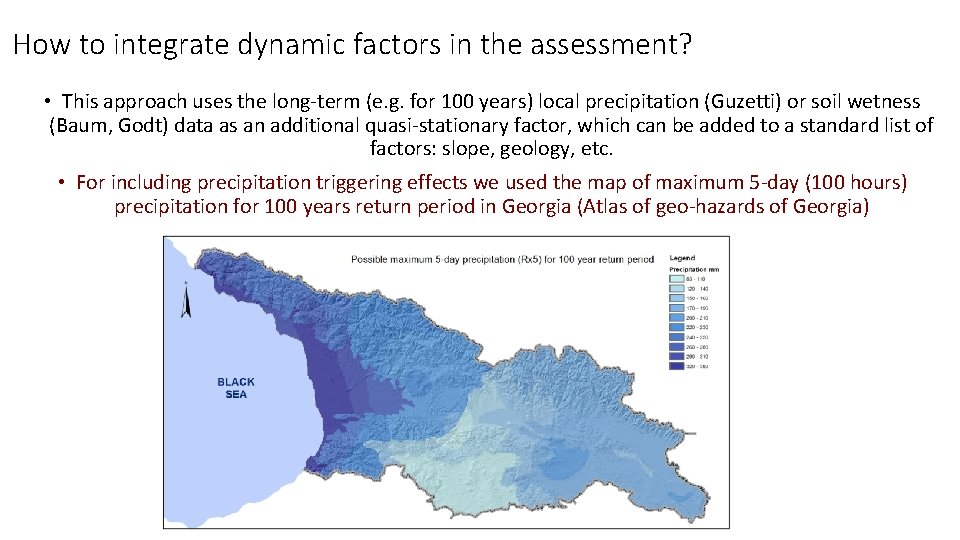 How to integrate dynamic factors in the assessment? • This approach uses the long-term