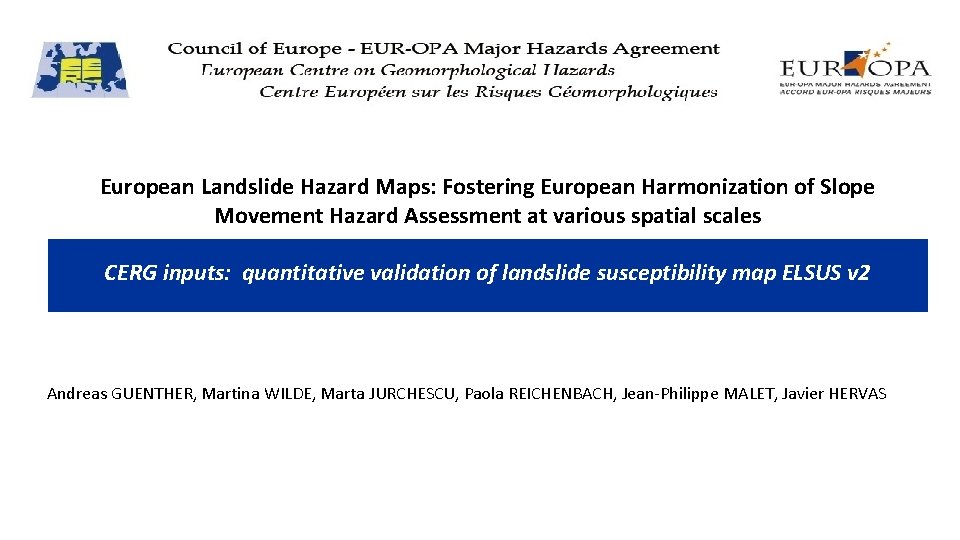 European Landslide Hazard Maps: Fostering European Harmonization of Slope Movement Hazard Assessment at various