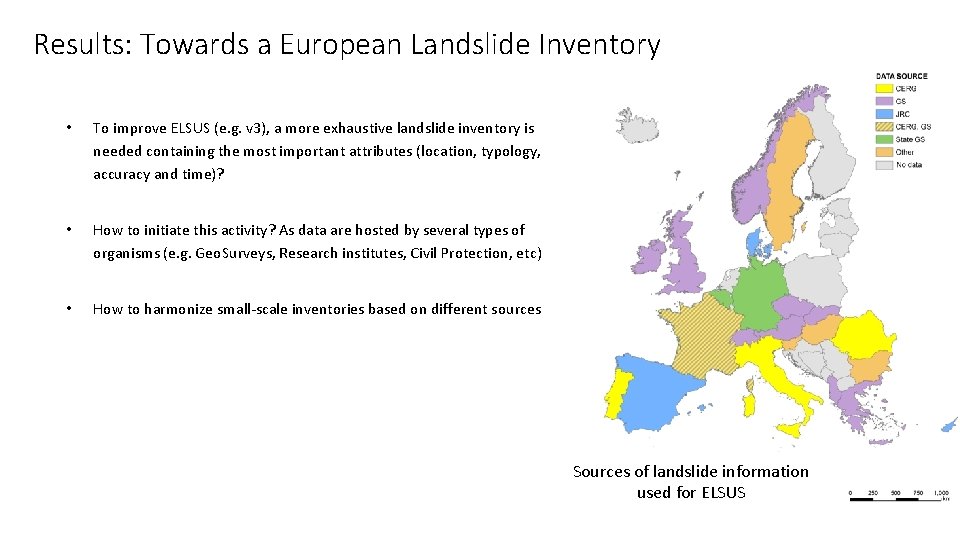 Results: Towards a European Landslide Inventory • To improve ELSUS (e. g. v 3),