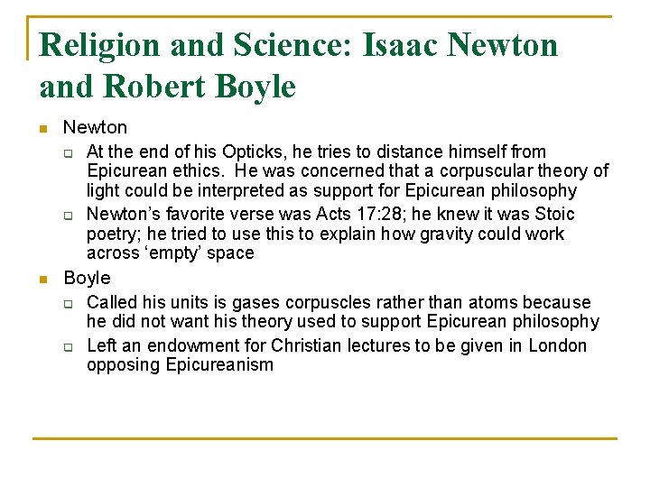 Religion and Science: Isaac Newton and Robert Boyle n n Newton q At the Religion and Science: Isaac Newton and Robert Boyle n n Newton q At the