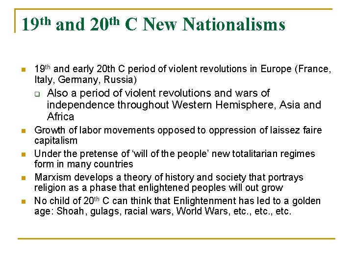 19 th and 20 th C New Nationalisms n 19 th and early 20