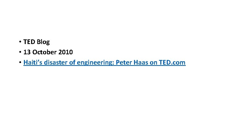  • TED Blog • 13 October 2010 • Haiti’s disaster of engineering: Peter