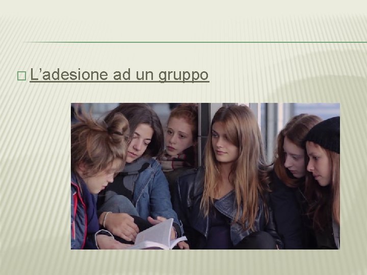 � L’adesione ad un gruppo 