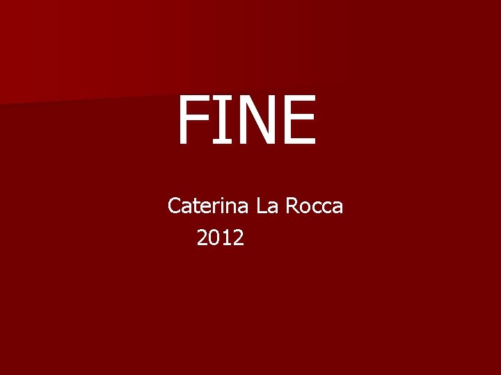 FINE Caterina La Rocca 2012 