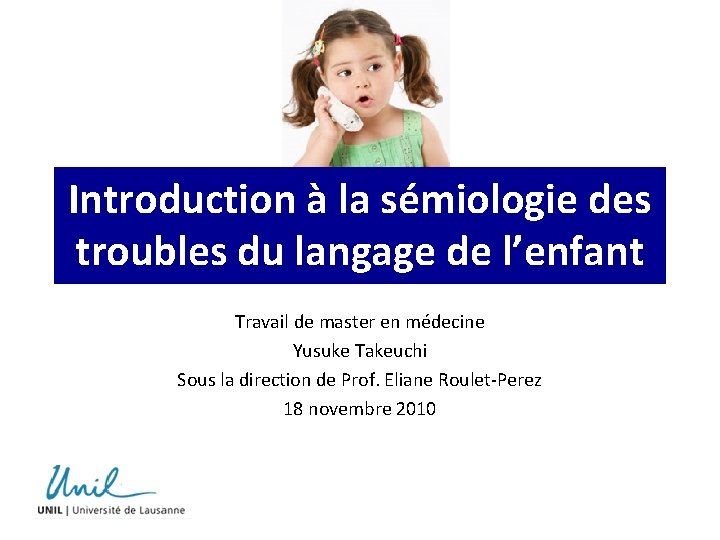 Introduction à la sémiologie des troubles du langage de l’enfant Travail de master en