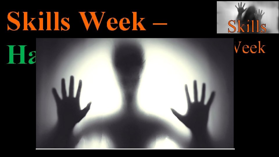 Skills Week – Halloween Skills Week 