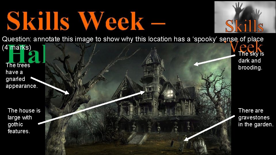 Skills Week – Halloween Skills Week Question: annotate this image to show why this