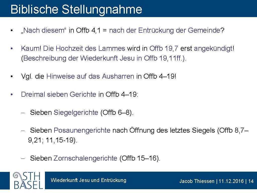 Biblische Stellungnahme • „Nach diesem“ in Offb 4, 1 = nach der Entrückung der