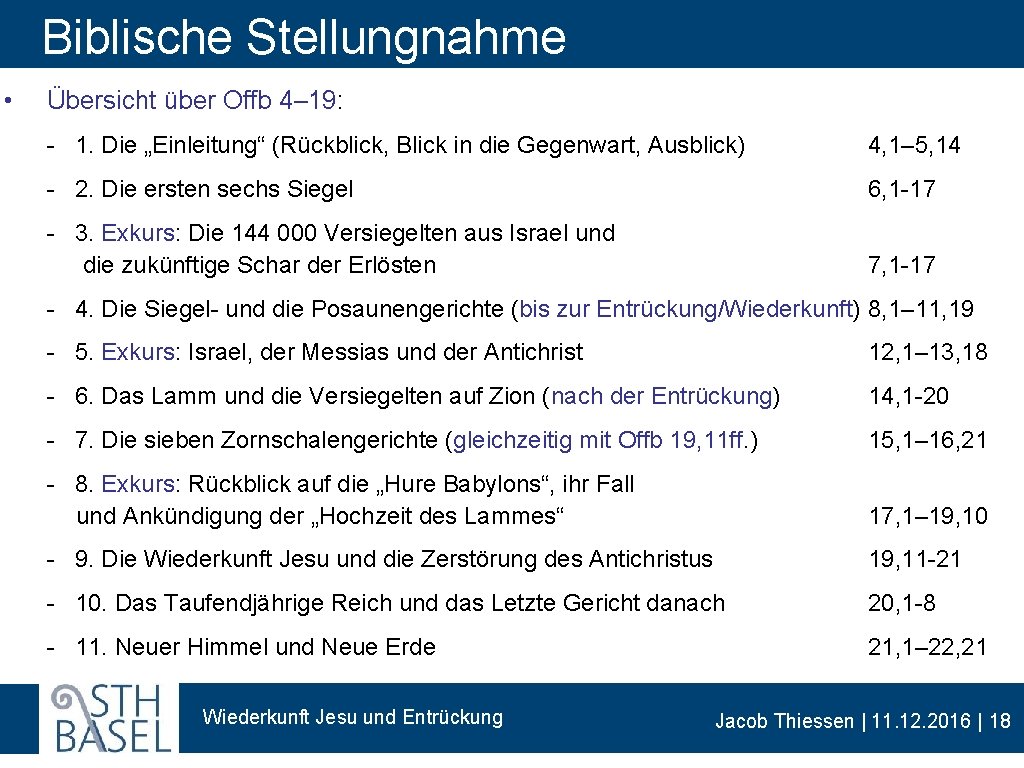 Biblische Stellungnahme • Übersicht über Offb 4– 19: - 1. Die „Einleitung“ (Rückblick, Blick