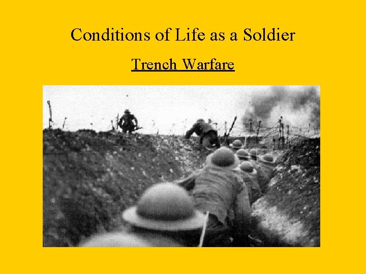 Conditions of Life as a Soldier Trench Warfare 
