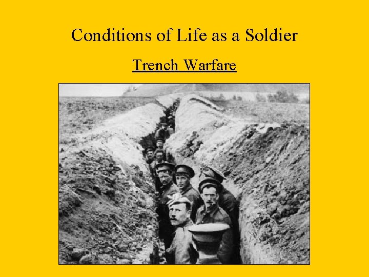 Conditions of Life as a Soldier Trench Warfare 