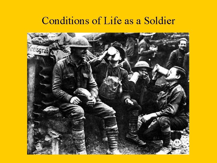 Conditions of Life as a Soldier Trench Warfare 