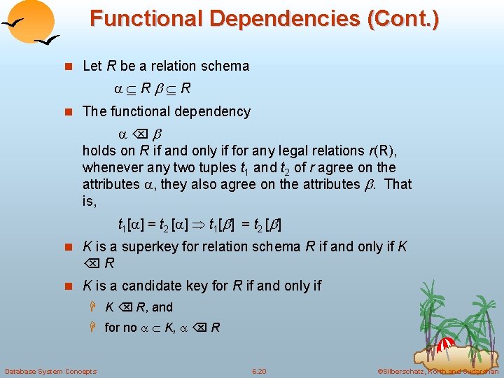Functional Dependencies (Cont. ) n Let R be a relation schema R R n Functional Dependencies (Cont. ) n Let R be a relation schema R R n