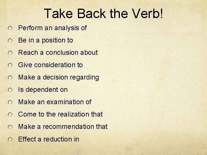 Take Back the Verb! Perform an analysis of Be in a position to Reach