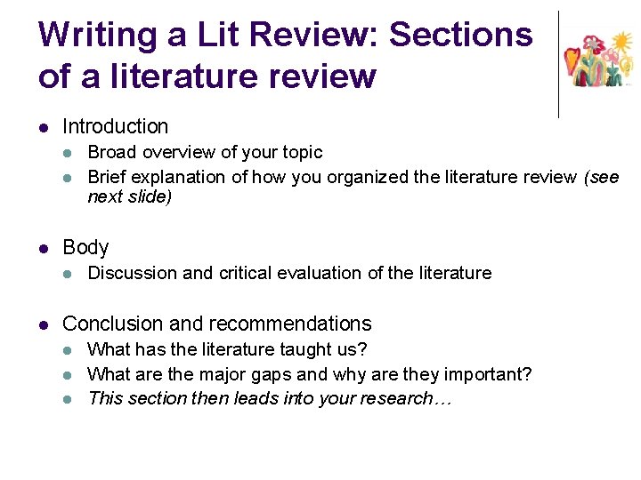 Writing a Lit Review: Sections of a literature review l Introduction l l l