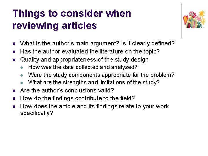 Things to consider when reviewing articles l l l What is the author’s main