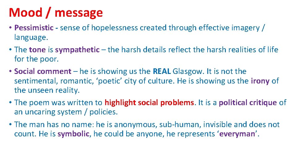 Mood / message • Pessimistic - sense of hopelessness created through effective imagery / Mood / message • Pessimistic - sense of hopelessness created through effective imagery /