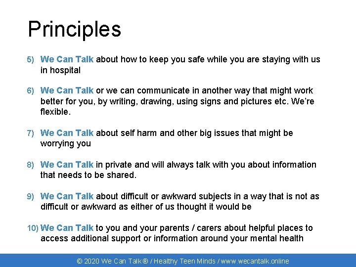 Principles 5) We Can Talk about how to keep you safe while you are