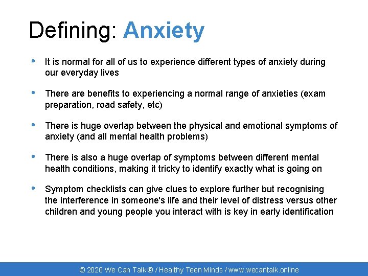 Defining: Anxiety • It is normal for all of us to experience different types