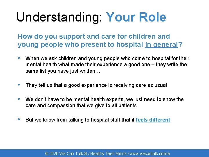 Understanding: Your Role How do you support and care for children and young people