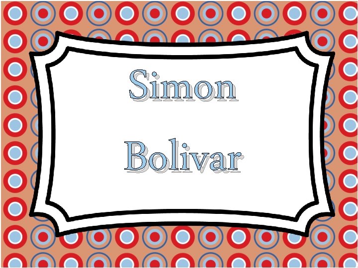 Simon Bolivar 