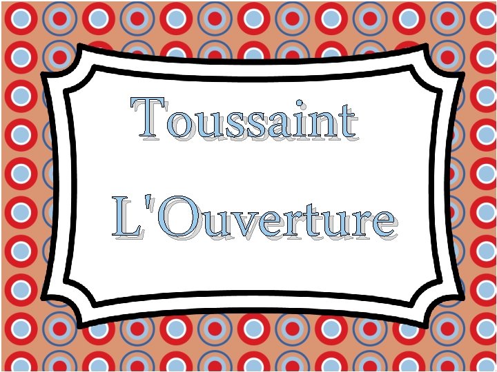 Toussaint L'Ouverture 