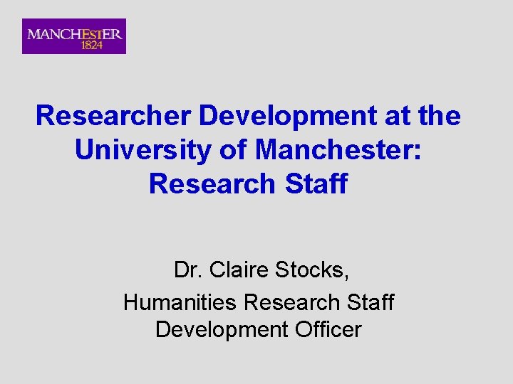 Researcher Development at the University of Manchester Research