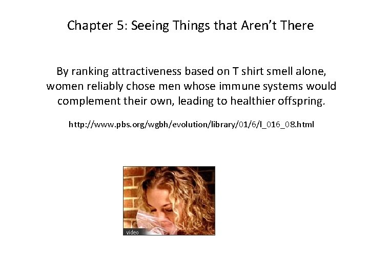 Chapter 5: Seeing Things that Aren’t There By ranking attractiveness based on T shirt